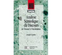 Analyse sémiotique du discours - De l'énoncé à l'énonciation: De l'énoncé à l'énonciation