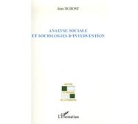 Analyse sociale et sociologies d'intervention - Jean Dubost - L'harmattan - broché - Etude
