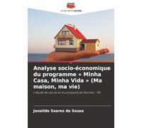 Analyse socio-économique du programme « Minha Casa, Minha Vida » (Ma maison, ma vie): L'étude de cas de la municipalité de Paulista - PB
