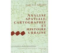 Analyse Spatiale, Cartographie Et Histoire Urbaine