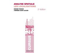Analyse spatiale : les localisations Tome 1 Localisations dans l'espace - Denise Pumain - Armand Colin - broché - Etude