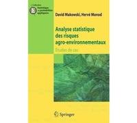 Analyse statistique des risques agro-environnementaux David Makowski (Auteur), Hervé Monod (Auteur)