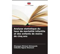 Analyse statistique du taux de mortalité infantile et des enfants de moins de cinq ans