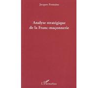 Analyse Stratégique De La Franc-Maçonnerie