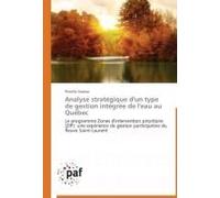 Analyse Stratégique D'un Type De Gestion Intégrée De L'eau Au Québec