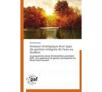 Analyse stratégique d'un type de gestion intégrée de l'eau au québec - P. Gareau - P.academiques Francophones - broché - Essai