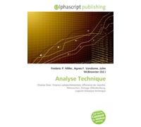 Analyse Technique: Charles Dow, Finance comportementale, Efficience du marché, Rétroaction, Présage d'Hindenburg, Logiciel d'analyse technique