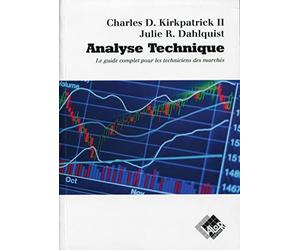 Analyse technique: Le guide complet pour les techniciens des marchés.