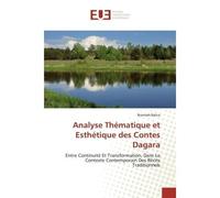 Analyse Thématique et Esthétique des Contes Dagara Entre Continuité Et Transformation, Dans Le Contexte Contemporain Des Récits Traditionnels - Braimah Balica - Universitaires Europeennes - broché - E