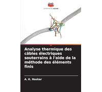 Analyse thermique des câbles électriques souterrains à l'aide de la méthode des éléments finis