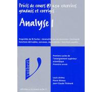 Analyse - Tome 1, Propriétés De R/Suites, Généralités Sur Les Fonctions, Continuité, Fonctions Dérivables, Convexes, Équivalentes, Fonctions Usuelles