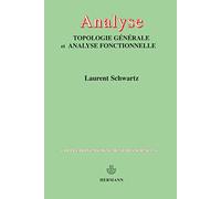 Laurent Schwartz – Analyse : Topologie générale et analyse fonctionnelle – Broché