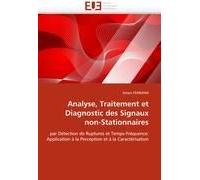 Analyse, Traitement Et Diagnostic Des Signaux Non-Stationnaires