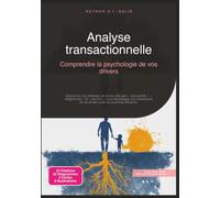 Analyse transactionnelle: Comprendre la psychologie de vos drivers