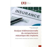Analyse tridimensionnelle du comportement mécanique des implants: Comportement mécanique des implants dentaires