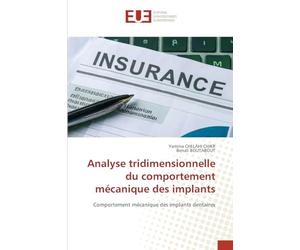 Analyse tridimensionnelle du comportement mécanique des implants: Comportement mécanique des implants dentaires