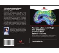 Analyse Ultracentrifuge Des Processus D'interaction Biomoléculaire