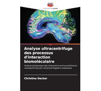 Analyse ultracentrifuge des processus d'interaction biomoléculaire