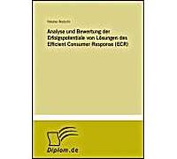 Analyse Und Bewertung Der Erfolgspotentiale Von Lösungen Des Efficient Consumer Response (Ecr)