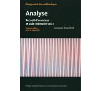 Analyse - Recueil D'exercices Et Aide-Mémoire Volume 1
