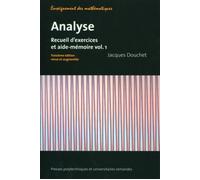 Analyse - Vol.1 Recueil d'exercices et aide-mémoire. - Jacques Douchet - Presses Polytechniques Romandes - broché - Scolaire / Universitaire