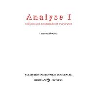 Analyse, Volume 1: Volume 1. Théorie des ensembles et topologie