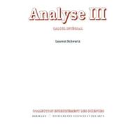 Analyse, Volume 3 Calcul intégral - Laurent Schwartz - Hermann - broché - Livre