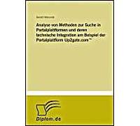 Analyse Von Methoden Zur Suche In Portalplattformen Und Deren Technische Integration Am Beispiel Der Portalplattform Up2gate.Com