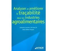 Analyser et améliorer la traçabilité dans les industries agroalimentaires Catherine Lecomte (Auteur), Chi-Dung Ta (Auteur), Marie-Hélène Vergote (Auteur)