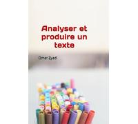 Analyser et produire un texte