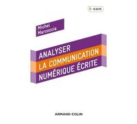 Analyser la communication numérique écrite - Michel Marcoccia - Armand Colin - broché - Essai