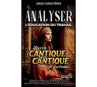 Analyser L'éducation du Travail dans Cantique des Cantique