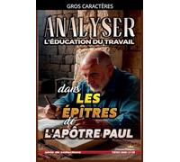 Analyser L'éducation du Travail dans Les Épîtres de l'Apôtre Paul