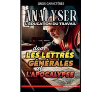 Analyser L'éducation du Travail dans les Lettres générales et l'Apocalypse