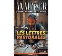 Analyser L'éducation Du Travail Dans Les Lettres Pastorales