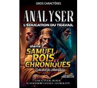 Analyser l'éducation du Travail dans Samuel, Rois et Chroniques