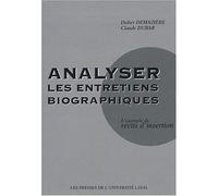 Analyser les entretiens biographiques de Demazière. Didier (2004) Broché