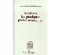 Analyser les pratiques professionnelles - Claudine Blanchard-Laville - L'harmattan - broché - Livre