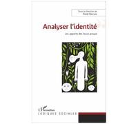 Analyser L'identité - Les Apports Des Focus Groups