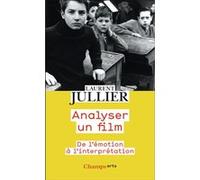 Laurent Jullier – Analyser un film : De l'émotion à l'interprétation – Poche
