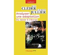 Analyser une adaptation Du texte à l'écran - Laurent Jullier - Flammarion - Poche - Essai