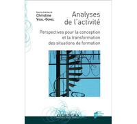 Analyses de l'activité Perspectives pour la conception et la transformation des situations de formation - Christine Vidal-Gomel - Presses Universitaires Rennes - broché - Essai