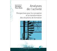 Analyses De L'activité - Perspectives Pour La Conception Et La Transformation Des Situations De Formation