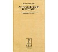 Analyses Du Discours Et Contextes - Actes Du Ve Colloque Jeunes Chercheurs Praxiling, Montpellier, Les 10 Et 11 Mai 2007