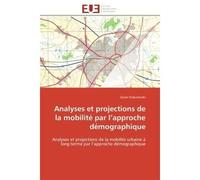 Analyses et projections de la mobilité par l'approche démographique Analyses et projections de la mobilité urbaine à long terme par l'approche démographique - Zoran Krakutovski - Universitaires Europe