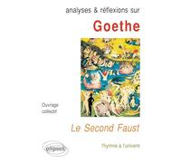 Analyses & réflexions sur Goethe, "Le second Faust": L'hymne à l'univers