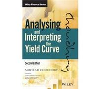 Analysing and Interpreting the Yield Curve by Choudhry & Moorad Cambridge & Counties Bank & Leicester & UK Choudhry Moorad Cambridge Counties Bank Leicester UK (Auteur)