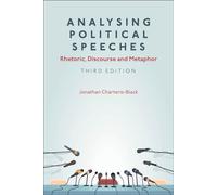 Analysing Political Speeches Rhetoric, Discourse and Metaphor - Jonathan Charteris-Black - Bloomsbury Academic - ebook (ePub) - Livre
