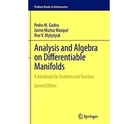 Analysis And Algebra On Differentiable Manifolds