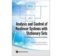 Analysis and Control Of Nonlinear Systems With Stationary Sets Jinzhi Wang, Lin Huang, Ying Yang, Zhisheng Duan (Auteur)